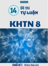 Tổng hợp 14 Đề thi Tự luận KHTN 8 cuối Kì 1 (Kèm đáp án)